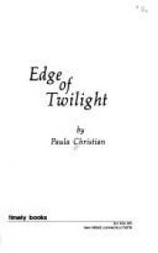 book cover of Edge of Twilight by Paula Christian