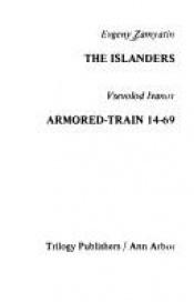 book cover of The islanders ; Armored-train 14-69 by Evgenij Ivanovič Zamjatin