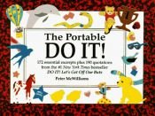 book cover of The Portable Do It!: 172 Essential Excerpts Plus 190 Quotations from the #1 New York Times Bestseller : Do It! Let's Get by Peter McWilliams