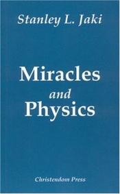 book cover of Miracles & Physics by Stanley Jaki