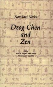 book cover of Dzog Chen and Zen by Namkhai Norbu