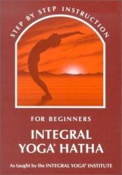 book cover of Integral Yoga Hatha for Beginners (Integral Yoga Hatha) (Integral Yoga Hatha) by Sri S. Satchidananda