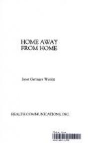 book cover of Home Away from Home by Janet G. Woititz