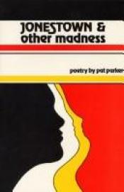 book cover of Jonestown & other madness by Pat Parker