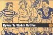 book cover of Dykes to Watch Out For by Alison Bechdel