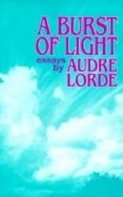 book cover of A Burst of Light by Audre Lorde