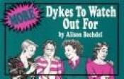 book cover of More Dykes to Watch Out for Volume 2 by Alison Bechdel