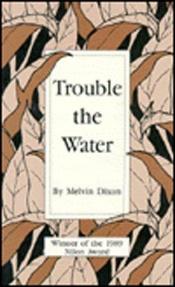 book cover of Trouble the water by Melvin Dixon