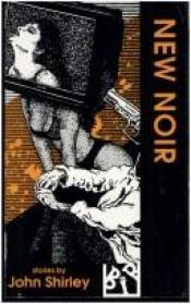 book cover of Il nuovo noir by John Shirley