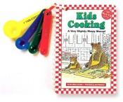 book cover of Kids Cooking: A Very Slightly Messy Manual (Klutz) by Jim M''Guinness