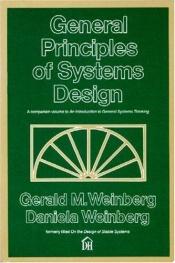 book cover of General principles of systems design by Gerald M. Weinberg