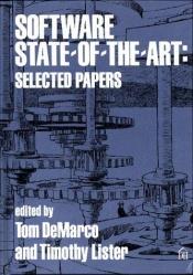 book cover of Software State-Of-The-Art: Selected Papers by Tom DeMarco