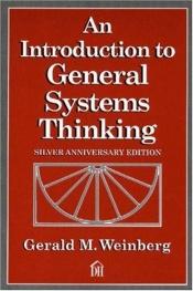 book cover of An Introduction to General Systems Thinking by Gerald Weinberg