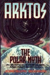 book cover of Arktos: The Polar Myth in Science, Symbolism & Nazi Survival by Joscelyn Godwin