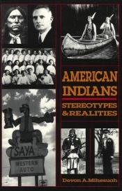 book cover of American Indians by Devon A. Mihesuah