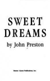 book cover of The Mission of Alex Kane #1: Sweet Dreams by John Preston