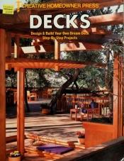 book cover of Decks by Editors of Creative Homeowner