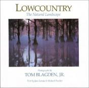 book cover of Lowcountry: The Natural Landscape by Tom Blagden