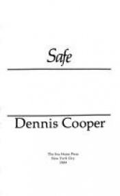 book cover of Safe by Dennis Cooper