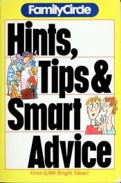 book cover of Family Circle: Hints Tips and Smart Advice by Family Circle
