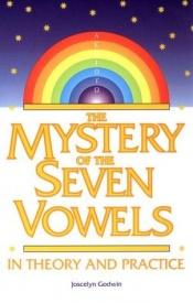 book cover of The mystery of the seven vowels by Joscelyn Godwin