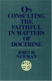 book cover of On Consulting the Faithful in Matters of Doctrine by John Henry Cardinal Newman