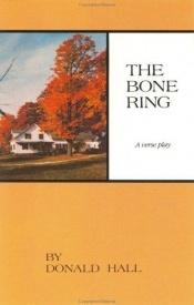 book cover of The bone ring by Donald Hall
