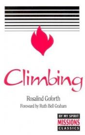 book cover of Climbing : memories of a missionary's wife by Rosalind Goforth
