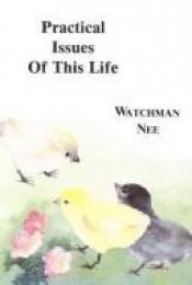 book cover of Practical Issues of This Life by Watchman Nee