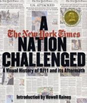 book cover of A Nation Challenged A Visual History Of 9 by Multiple Writers 1A