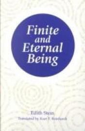 book cover of Finite and Eternal Being: An Attempt at an Ascent to the Meaning of Being (Stein, Edith by 에디트 슈타인