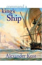 book cover of Bolitho #06: Command a King's Ship by Douglas Reeman