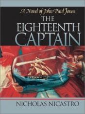 book cover of The eighteenth captain by Nicholas Nicastro