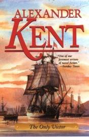 book cover of The Only Victor (The Bolitho Novels: Vol 20) by Alexander Kent