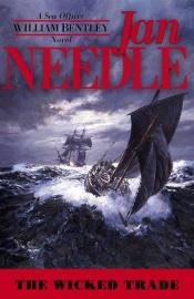 book cover of The wicked trade by Jan Needle