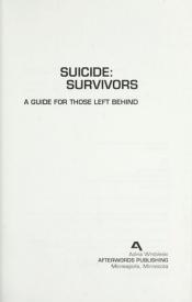book cover of Suicide: Survivors - A Guide for Those Left Behind by Adina Wrobleski