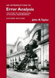 book cover of An Introduction to Error Analysis: The Study of Uncertainties in Physical Measurements (Series of Books in Physics) by John R. Taylor