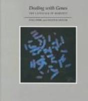 book cover of Dealing with Genes : The Language of Heredity by Paul Berg