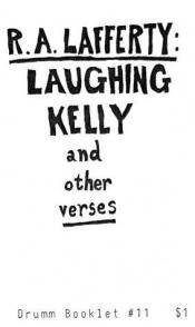 book cover of Laughing Kelly and Other Verses (Booklet Ser No 11) by R. A. Lafferty