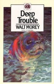 book cover of Deep Trouble by Walt Morey