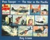 book cover of Buz Sawyer - The War in the Pacific by Roy Crane