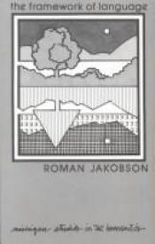 book cover of The Framework of Language (Michigan Studies in the Humanities) by Roman Jakobson