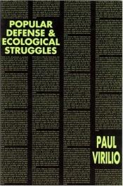 book cover of Popular defense & ecological struggles by ポール・ヴィリリオ