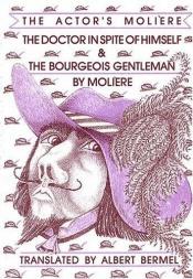 book cover of The Doctor in Spite of Himself and The Bourgeois Gentleman: The Actor's Moliere Vol. 2 (The Actor's Moliere) by Мольер