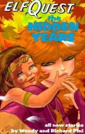 book cover of ElfQuest: The Hidden Years by Wendy and Richard Pini