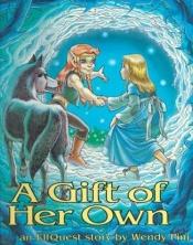 book cover of A Gift of Her Own by Wendy Pini