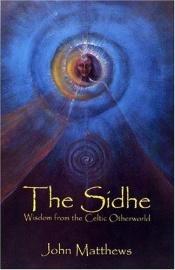 book cover of The Sidhe by John Matthews