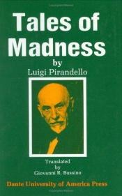 book cover of Tales of Madness: A Selection from Luigi Pirandello's Short Stories for a Year by Лујџи Пирандело