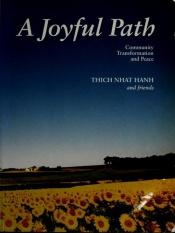 book cover of A Joyful Path: Community, Transformation and Peace by Thich Nhat Hanh