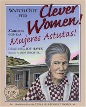 book cover of Watch Out for Clever Women!: Cuidado con las Mujeres Astutas! by Joe Hayes